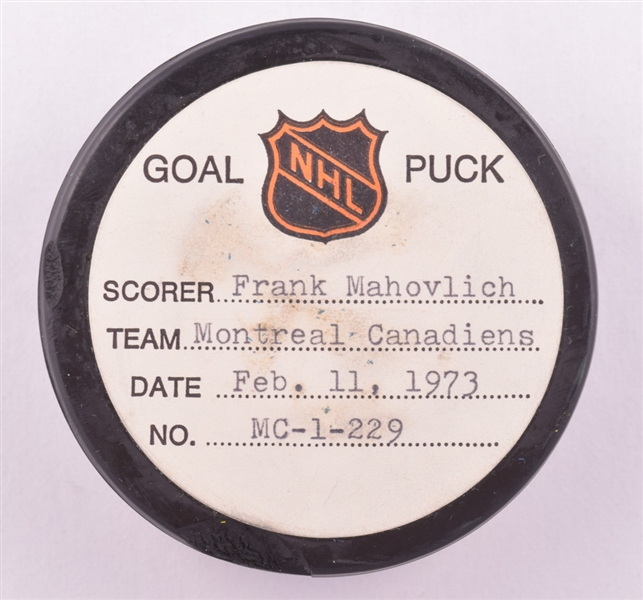 Frank Mahovlichs Montreal Canadiens February 11th 1973 Goal Puck from the NHL Goal Puck Program - 30th Goal of Season / Career Goal #494