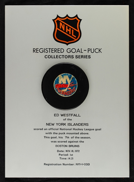 Ed Westfalls New York Islanders November 18th 1972 Goal Puck on Plaque from the NHL Goal Puck Program - 7th Goal of Season / Career Goal #133