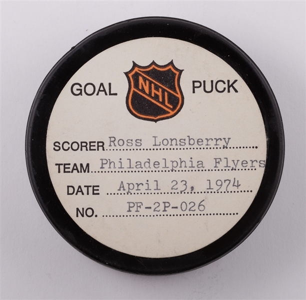 Ross Lonsberrys Philadelphia Flyers April 23rd 1974 Playoff Goal Puck from the NHL Goal Puck Program - 3rd PO Goal of Season / Career PO Goal #7 of 21