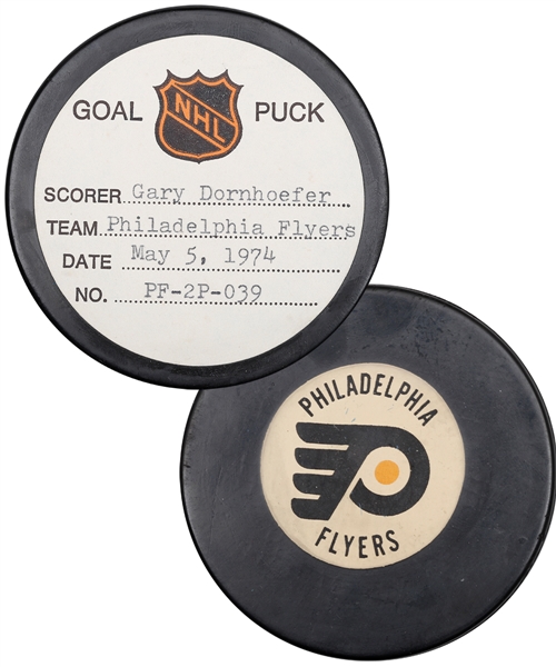 Gary Dornhoefers Philadelphia Flyers May 5th 1974 Playoff Goal Puck from the NHL Goal Puck Program - 5th Playoff Goal of Season / Career Playoff Goal #8 of 17 - Game-Winning / Series-Clinching Goal