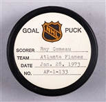 Rey Comeau’s Atlanta Flames January 28th 1973 Goal Puck from the NHL Goal Puck Program - Season Goal #13 of 21 / Career Goal #13 of 98 - 1st Goal of Hat Trick - First NHL Hat Trick