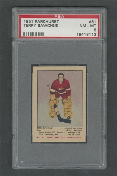 1951-52 Parkhurst Hockey Card #61 HOFer Terry Sawchuk RC - Graded PSA NM-MT 8