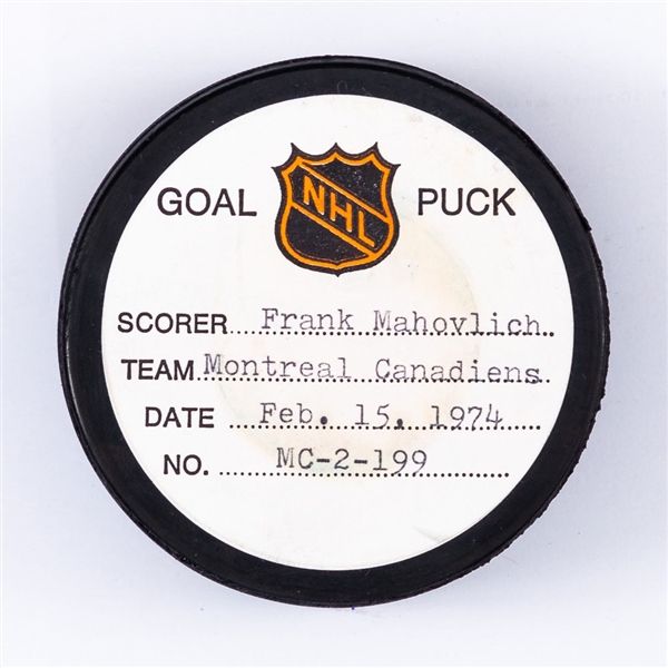 Frank Mahvolichs Montreal Canadiens February 15th 1974 Goal Puck from the NHL Goal Puck Program - Season Goal #19 of 31 / Career Goal #521 of 533