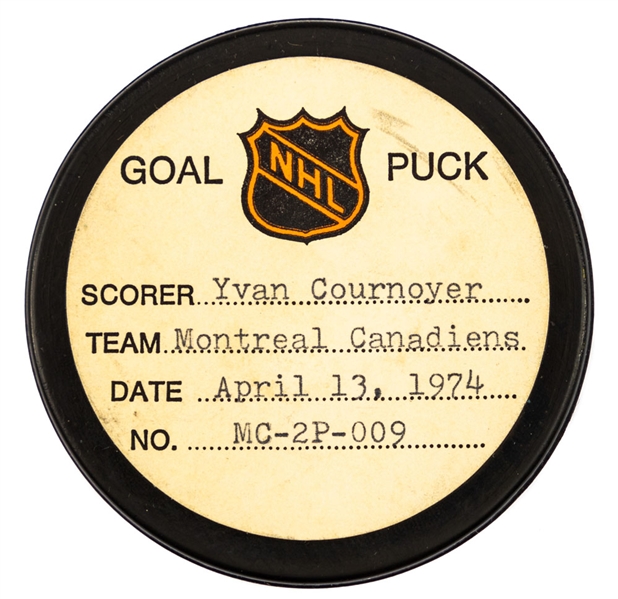 Yvan Cournoyer’s Montreal Canadiens April 13th 1974 Playoff Goal Puck from the NHL Goal Puck Program - Season PO Goal #5 of 5 / Career POG #49 of 64 