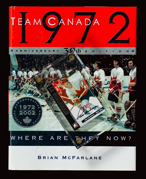 1972 Canada-Russia Series "Team Canada 1972: Where Are They Now?" Book Signed by 33, Including Henderson and Tretiak Plus Henderson Signed Hockey Card with LOA 