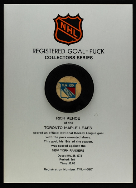 Rick Kehoes Toronto Maple Leafs November 26th 1972 Goal Puck on Plaque from the NHL Goal Puck Program - 9th Goal of Season / Career Goal #17