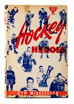 "Hockey Heroes" 1949 Book by Ron McAllister Multi-Signed by 9 Including Deceased HOFers Schmidt, Kennedy, Quackenbush and Max Bentley