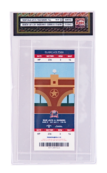 May 4th 2019 Toronto Blue Jays vs Texas Rangers Full Ticket (Graded iCert NM-MT 8) - Vladimir Guerrero Jr 1st MLB RBI!